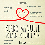 Cover for Kerro minulle jotain lohdullista