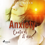 Omslagsbild för Anxiety Control It Now