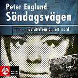 Cover for Söndagsvägen : berättelsen om ett mord