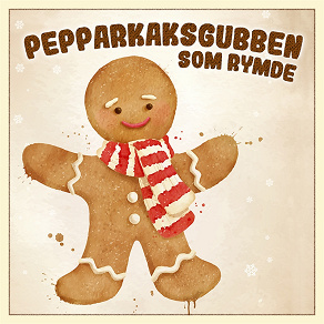 Omslagsbild för Pepparkaksgubben som rymde