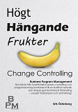 Omslagsbild för Högt Hängande Frukter: Change Controlling
