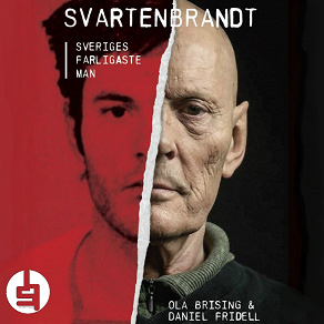 Omslagsbild för Svartenbrandt : Sveriges farligaste man