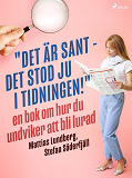 Omslagsbild för 'Det är sant - det stod ju i tidningen!': en bok om hur du undviker att bli lurad