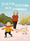 Omslagsbild för Josefin, lilla Emma och svanarna
