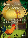 Omslagsbild för The Farmyard Cock and the Weathercock 