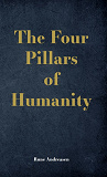 Cover for The Four Pillars of Humanity
