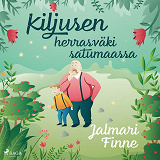 Cover for Kiljusen herrasväki satumaassa