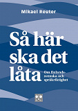 Cover for Så här ska det låta - om finlandssvenska och språkriktighet