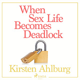 Omslagsbild för When Sex Life Becomes Deadlock