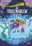 Omslagsbild för Vardagshjältarna och Trollkarlen Tyst