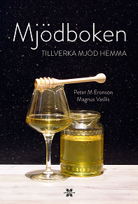 Cover for Mjödboken - tillverka mjöd hemma