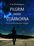 Omslagsbild för Pilgrim under stjärnorna: Fem essäer om människans värdighet