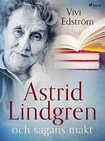 Omslagsbild för Astrid Lindgren och sagans makt