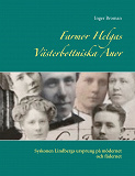 Omslagsbild för Farmor Helgas Västerbottniska Anor: Syskonen Lindbergs ursprung på mödernet och fädernet