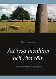 Omslagsbild för Att resa menhirer och riva tält: Berättelser från Bourgogne