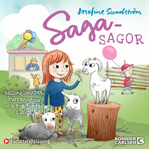 Cover for Sagasagor. Ballonglängtan, kurragömma och två tomtar i diket