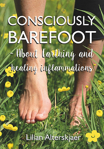 Omslagsbild för Consciously Barefoot – About Earthing and healing inflammations