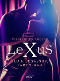 Omslagsbild för LeXuS: Ild &amp; Legassov, Partnerna - erotisk dystopi