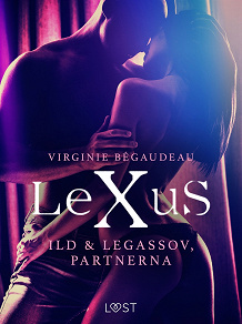 Omslagsbild för LeXuS: Ild &amp; Legassov, Partnerna - erotisk dystopi