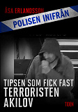 Omslagsbild för Tipsen som fick fast terroristen Akilov