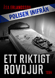 Cover for Polisen inifrån: Ett riktigt rovdjur