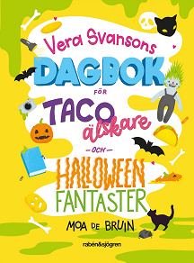 Omslagsbild för Vera Svansons dagbok för tacoälskare och halloweenfantaster