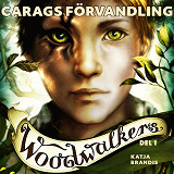 Bokomslag för Woodwalkers del 1: Carags förvandling