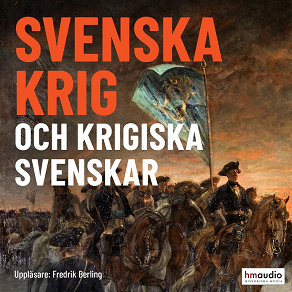 Omslagsbild för Svenska krig och krigiska svenskar