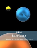 Omslagsbild för Painovoima: Newtonin ja Einsteinin teoria helpolla tavalla