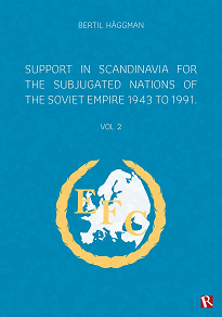 Omslagsbild för Support in Scandinavia for the subjugated nations of the Soviet empire 1943 to 1991