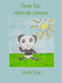 Omslagsbild för Panda Bob: eläinkodin eläimenä