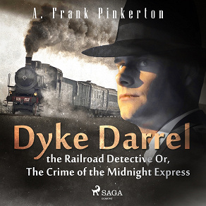 Omslagsbild för Dyke Darrel the Railroad Detective Or, The Crime of the Midnight Express