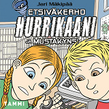 Cover for Etsiväkerho Hurrikaani ja Mustakynsi