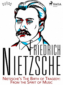 Omslagsbild för Nietzsche’s The Birth of Tragedy: From the Spirit of Music