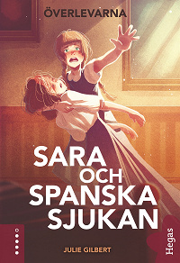 Omslagsbild för Sara och spanska sjukan
