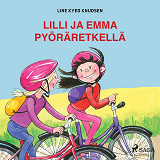 Omslagsbild för Lilli ja Emma pyöräretkellä