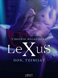 Omslagsbild för LeXuS: Don, Toimijat - eroottinen dystopia