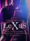 Omslagsbild för LeXuS: Ild ja Legassov, Kumppanit - eroottinen dystopia