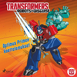 Omslagsbild för Transformers - Robots in Disguise - Optimus Primen koettelemukset