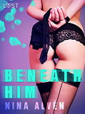 Omslagsbild för Beneath Him - Erotic Short Story