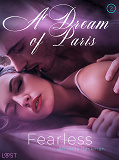 Omslagsbild för Fearless: A Dream of Paris 2 - Erotic Short Story