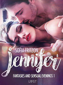 Omslagsbild för Jennifer: Fantasies and Sensual Evenings 1 - Erotic Short Story
