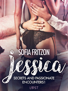 Omslagsbild för Jessica: Secrets and Passionate Encounters 1 - Erotic Short Story