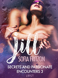 Omslagsbild för Jill: Secrets and Passionate Encounters 3 - Erotic Short Story