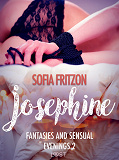 Omslagsbild för Josephine: Fantasies and Sensual Evenings 2 - Erotic Short Story