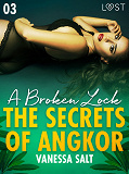 Omslagsbild för The Secrets of Angkor 3: A Broken Lock - Erotic Short Story