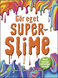 Omslagsbild för Gör eget superslime