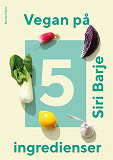 Cover for Vegan på 5 ingredienser