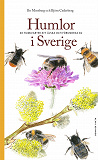 Cover for Humlor i Sverige : 40 arter att älska och förundras över