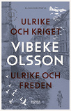 Omslagsbild för Ulrike och kriget ;  Ulrike och freden